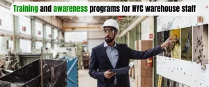 Training and awareness programs for NYC warehouse staff