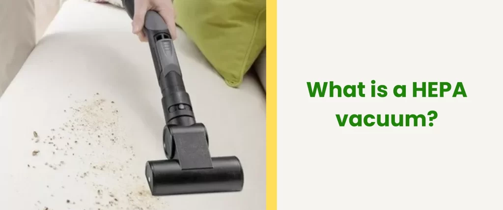 What is a HEPA vacuum